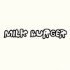 Milk Burger — 1d0a70463ee18c48